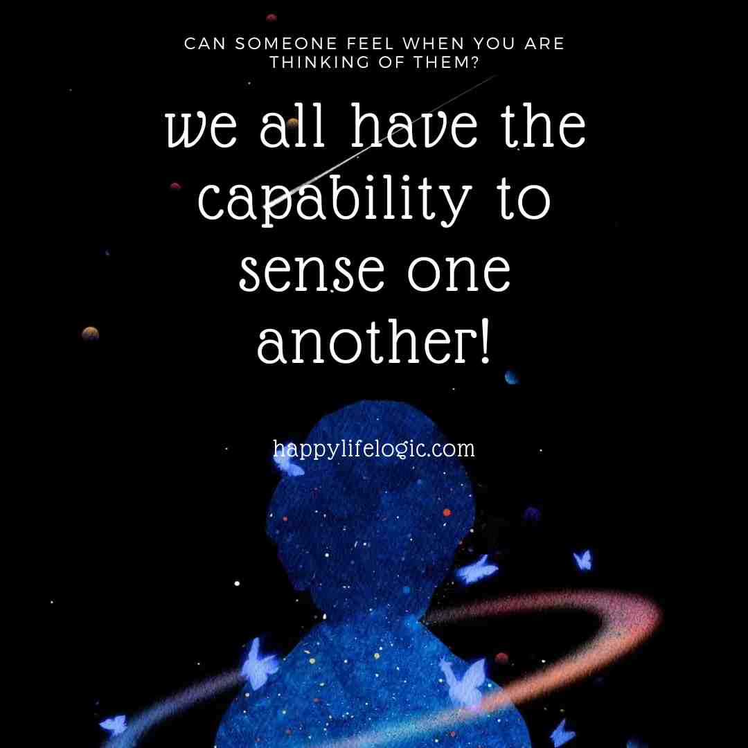 can someone feel when you are thinking of them?