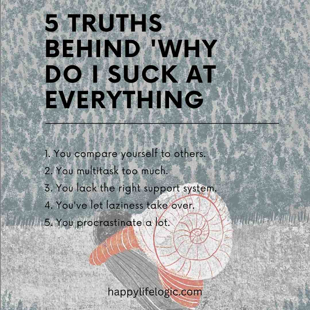 why do i suck at everything